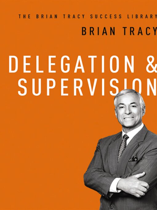 Title details for Delegation & Supervision by Brian Tracy - Available